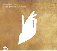 Saint Ephraim Male Choir & Tamas Bubno - Orientale Lumen Ii. (2cd)