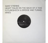 Saint Etienne - Heart Failed (In The Back Of A Taxi) - Futureshock & Bridge And Tunnel Mixes