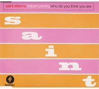 Saint Etienne - Hobart Paving/Who Do You