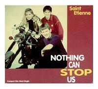 Saint Etienne - Nothing Can Stop Us