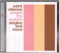 Saint Etienne - Smash The System : The Best of St. Etienne