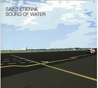 Saint Etienne - Sound Of Water