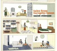 Saint Etienne - Tales From Turnpike House