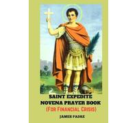 SAINT EXPEDITE NOVENA PRAYER BOOK (FOR FINANCIAL CRISIS)
