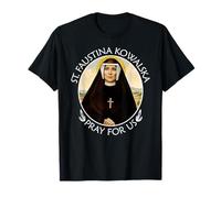 Saint Faustina Kowalska Pray For Us, Catholic Christian Gift T-Shirt
