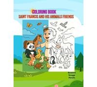 Saint Francis and his animals friends. Coloring Book: Superheroe Stories of Faith
