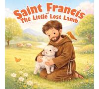 Saint Francis and the Little Lost Lamb (Saint Francis Stories)