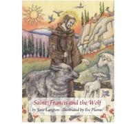 Saint Francis and the Wolf by Langton, Jane ( AUTHOR ) Jun-01-2007 Hardback