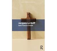 Saint Francis of Assisi (Routledge Classics)