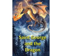 Saint George and the Dragon (Science Fiction and Fantasy for Kids)
