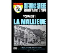 SAINT-GEORGES-SUR-MEUSE - Voyage à travers le Temps - Tome 1 - La Mallieue