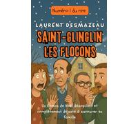 SAINT-GLINGLIN-LES-FLOCONS: Une comédie de Noël absurde, tendre et complètement givrée (ROMANS DE NOËL - NOUVELLE ÉDITION 2026/2027)