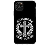 Saint Isidore Pray For Us Catholic Faith Devotional Case for iPhone 11 Pro Max
