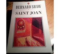 Saint Joan: A Chronicle Play in Six Scenes and an Epilogue