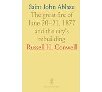 Saint John Ablaze: The great fire of June 20-21, 1877 and the city's rebuilding