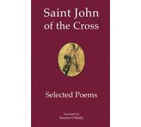 Saint John of the Cross: Selected Poems (Saint John of the Cross: meditative works)