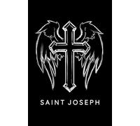 Saint Joseph Prayer Journal / Saint Joseph Prayer Notebook: Saint Joseph Prayer Diary / Saint Joseph Prayer Logbook