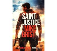 Saint Justice: 1 (Chris Wren Thrillers)