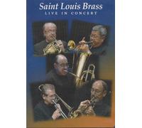 Saint Louis Brass Live In Concert