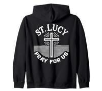 Saint Lucy Pray For Us Catholic Devotional Prayers Zip Hoodie