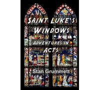 Saint Luke's Windows: Adventures in Acts