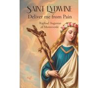 Saint Lydwine, Deliver Me from Pain