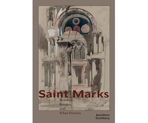 Saint Marks: Words, Images, and What Persists