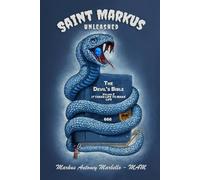 Saint Markus - Unleashed: Volume 2 - It Takes Life to Make Life (The Devil's Bible)