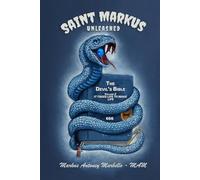 Saint Markus - Unleashed: Volume 2 - It Takes Life to Make Life (The Devil's Bible)