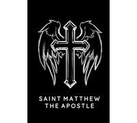 Saint Matthew The Apostle Journal / Saint Matthew The Apostle Prayer Notebook: Hardcover Saint Matthew The Apostle Prayer Diary / Saint Matthew The Apostle Prayer Logbook