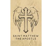 Saint Matthew The Apostle Journal / Saint Matthew The Apostle Prayer Notebook: Saint Matthew The Apostle Prayer Diary / Saint Matthew The Apostle Prayer Logbook
