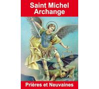 Saint Michel Archange - Prières et Neuvaines