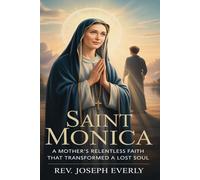 SAINT MONICA: A Mother’s Relentless Faith That Transformed a Lost Soul