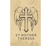 Saint Mother Theresa Prayer Journal / Saint Mother Theresa Prayer Notebook: Hardcover Saint Mother Theresa Prayer Diary / Saint Mother Theresa Prayer Logbook