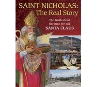 Saint Nicholas: The Real Story