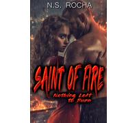 Saint of Fire: Nothing Left to Burn