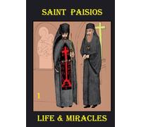 Saint Paisios: Life & Miracles