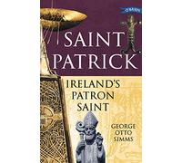 Saint Patrick: Ireland's Patron Saint (Exploring)