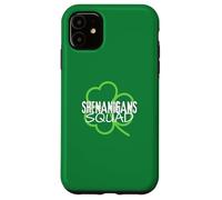 Saint Patricks Day Shenanigans Squad Shamrock St Pattys Day Case for iPhone 11