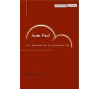 Saint Paul: The Foundation of Universalism (Cultural Memory in the Present)