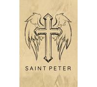 Saint Peter Prayer Journal / Saint Peter Prayer Notebook: Saint Peter Prayer Diary / Saint Peter Prayer Logbook