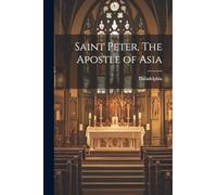 Saint Peter, The Apostle of Asia