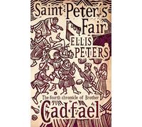 Saint Peter's Fair: 4 (Cadfael Chronicles)