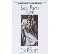 Saint Peter's Snow: A Novel by Perutz, Leo (2014) Paperback