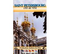 Saint Petersburg: City of Dreams ( Saint Petersbourg : Cité de rêve )