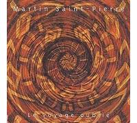 Saint-Pierre Martin - Le Voyage Oublie