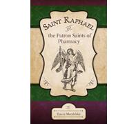 Saint Raphael and the Patron Saints of Pharmacy