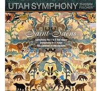 Thierry Fischer: Utah Symphony - Saint-Saens: Symphony No 1 & The carnival of the animals