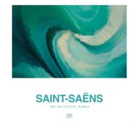 Various Artists - Saint-Saëns: The Definite Works
