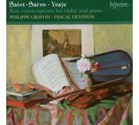 Saint-Saens/Ysaye - Saint-Saëns / Ysaye: Rare Transcriptions for Violin and Piano